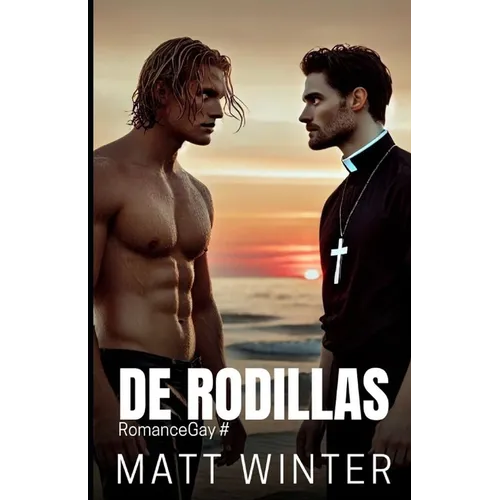 De rodillas: Novela Homoerótica Gay (Confesionarios y sacerdotes) Salida del armario