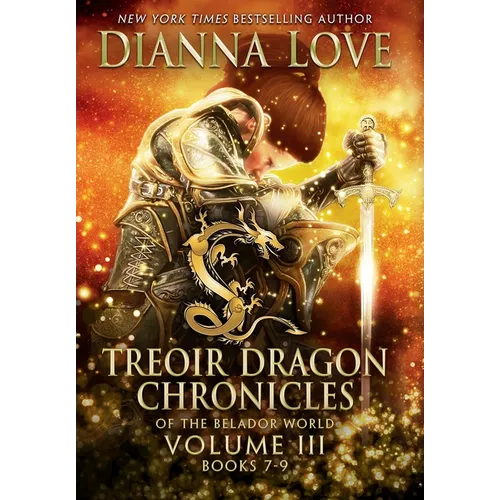 Treoir Dragon Chronicles of the Belador World: Volume III, Books 7-9