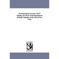 Humanizing the Greater City's Charity; The Work of the Department of Public Charities of the City of New York.