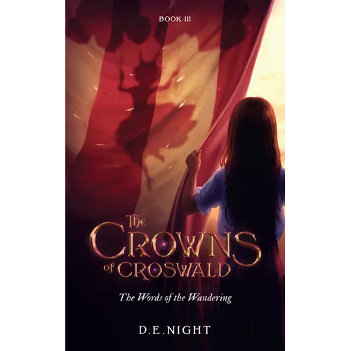 The Words of the Wandering Book III: The Crowns of Croswald Series