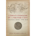 Urban Indians in a Silver City: Zacatecas, Mexico, 1546-1810