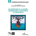 Les migrations et la Caraïbe: (dés)ancrages, mouvements et contraintes