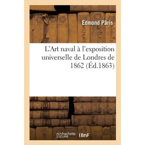 L'Art Naval À l'Exposition Universelle de Londres de 1862