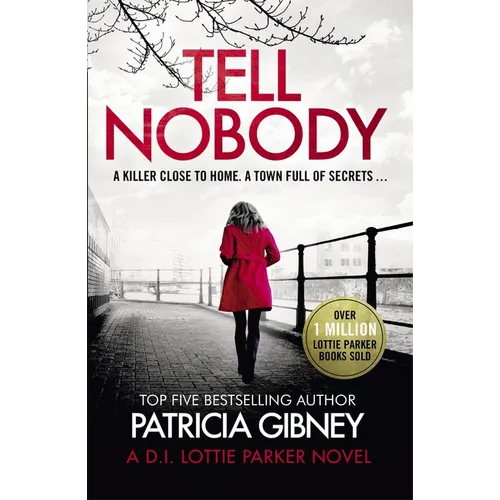 Tell Nobody: Absolutely Gripping Crime Fiction with Unputdownable Mystery and Suspense
