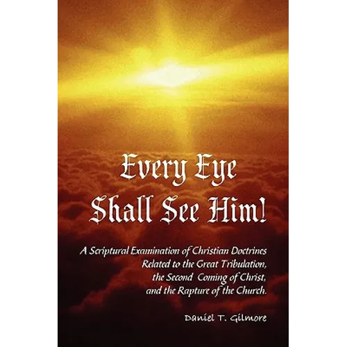 Every Eye Shall See Him!