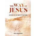 The Way of Jesus: Covered in the Dust of the Rabbi