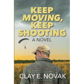 Keep Moving, Keep Shooting- SECOND EDITION