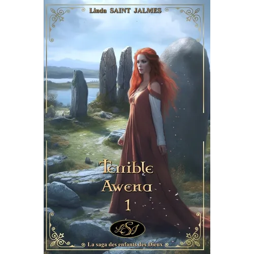 La saga des enfants des Dieux: 1 - Terrible Awena