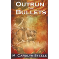 Outrun the Bullets