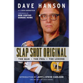 Slap Shot Original: The Man, the Foil, and the Legend