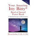 Your Amazing Itty Bitty(R) Bowl of Sacred Power Book: 15 Spiritual Energies of Menstruation