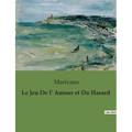 Le Jeu De l' Amour et Du Hasard