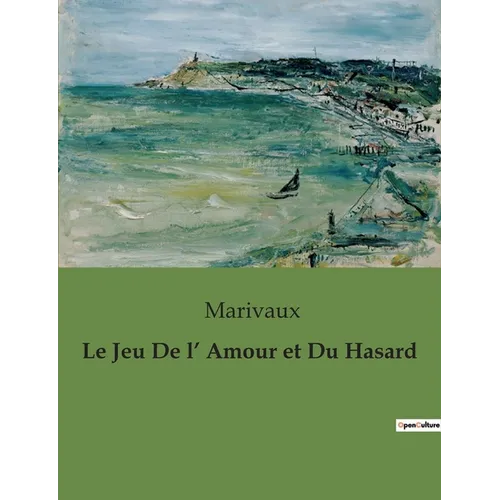 Le Jeu De l' Amour et Du Hasard