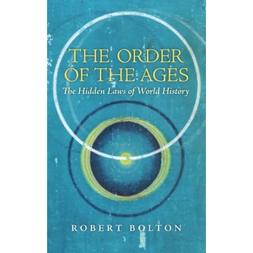 The Order of the Ages: The Hidden Laws of World History
