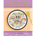 There's a Lizard in My Rainbow Rings!