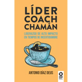 Líder, Coach, Chamán