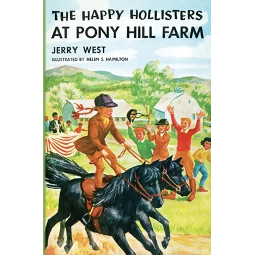 The Happy Hollisters at Pony Hill Farm