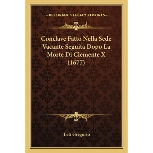 Conclave Fatto Nella Sede Vacante Seguita Dopo La Morte Di Clemente X (1677)
