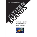 Citizen Brands: Putting Society at the Heart of Your Business