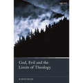 God, Evil and the Limits of Theology