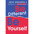 Be Different, Be Yourself: Inspirations for a self-determined life