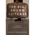 The Big, Brown Suitcase: A Woman's Journey to Freedom