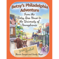 Betsy's Philadelphia Adventure: From the Betsy Ross House to the University of Pennsylvania
