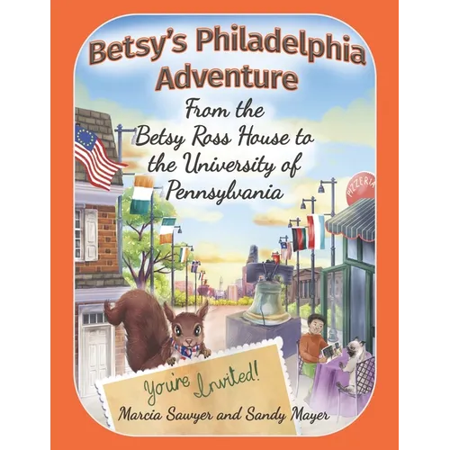 Betsy's Philadelphia Adventure: From the Betsy Ross House to the University of Pennsylvania