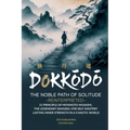 Dokkōdō, The Noble Path of Solitude-Reinterpreted