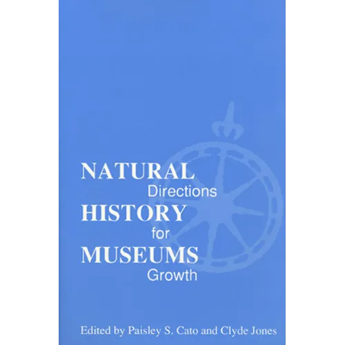 Natural History Museums: Directions for Growth
