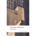 In Pursuit of Kindness: 2nd Edition
