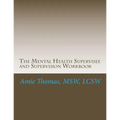 The Mental Health Supervisee and Supervision Workbook: Documenting the process of Professional Supervision