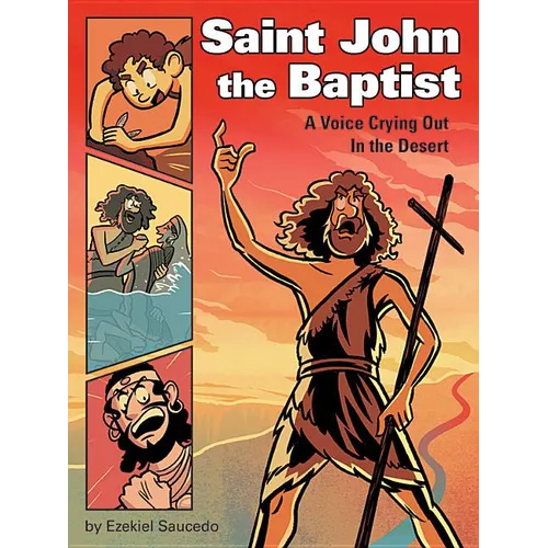 Saint John the Baptist: A Voice Crying Out in the Desert