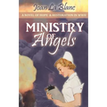 Ministry of Angels: A Novel of Hope and Restoration in World War II