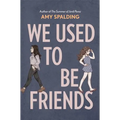 We Used to Be Friends