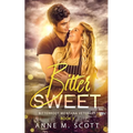 Bitter Sweet: Military Veteran Romantic Suspense in a Small Montana Town