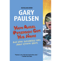 How Angel Peterson Got His Name: And Other Outrageous Tales about Extreme Sports