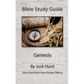 Bible Study Guide -- Genesis: Good Questions Have Groups Talking