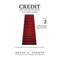 Credit And The Two Sources From Which It Springs: The Propensity To Save And The Propensity To Consume - VOLUME II - Money & Credit in an Unhampered M