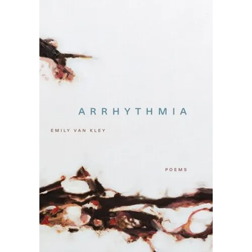 Arrhythmia: Poems