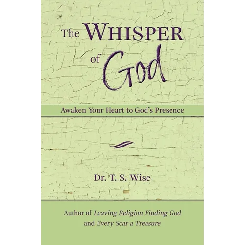 The Whisper of God: Awaken Your Heart to God's Presence