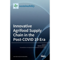 Innovative Agrifood Supply Chain in the Post-COVID 19 Era
