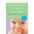 How to Choose the Sex of Your Baby: Fully revised and updated