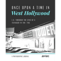 Once Upon a Time in West Hollywood: L.A. Through the Lens of a Teenager in the '70s