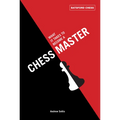 What It Takes to Become a Chess Master: Chess Strategies That Get Results