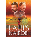 Lalji's Nairobi: A Rags to Riches Novel set in British Colonial India and Africa