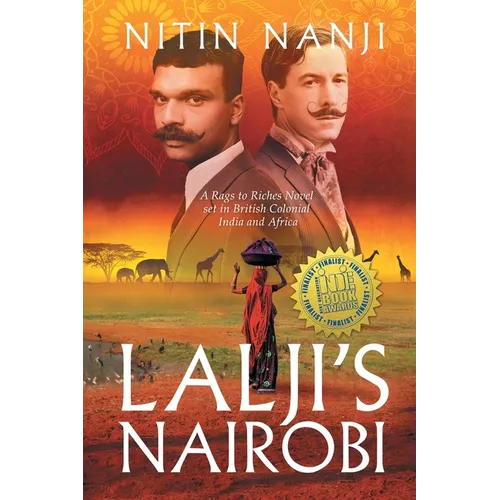 Lalji's Nairobi: A Rags to Riches Novel set in British Colonial India and Africa
