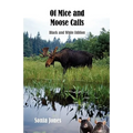 Of Mice and Moosecalls (Black and White Edition)