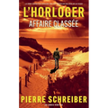 Affaire Classée: une enquête de l'horloger (thriller policier)