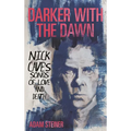 Darker with the Dawn: Nick Cave's Songs of Love and Death